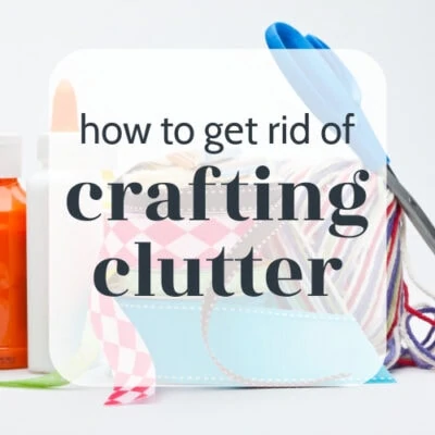 How to get rid of crafting clutter