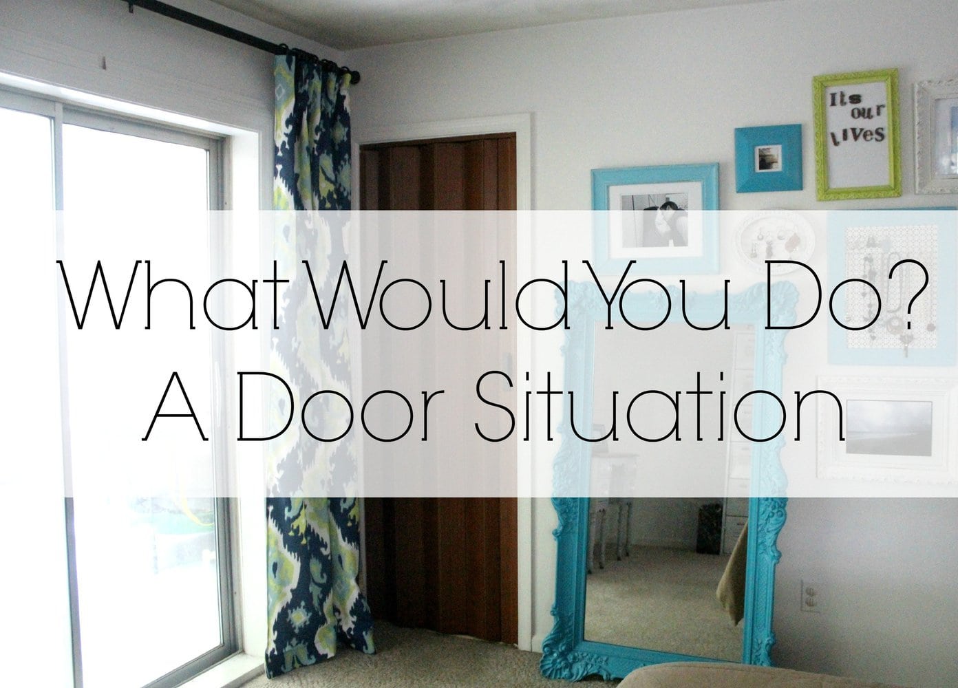 What Would You Do? A Door Situation