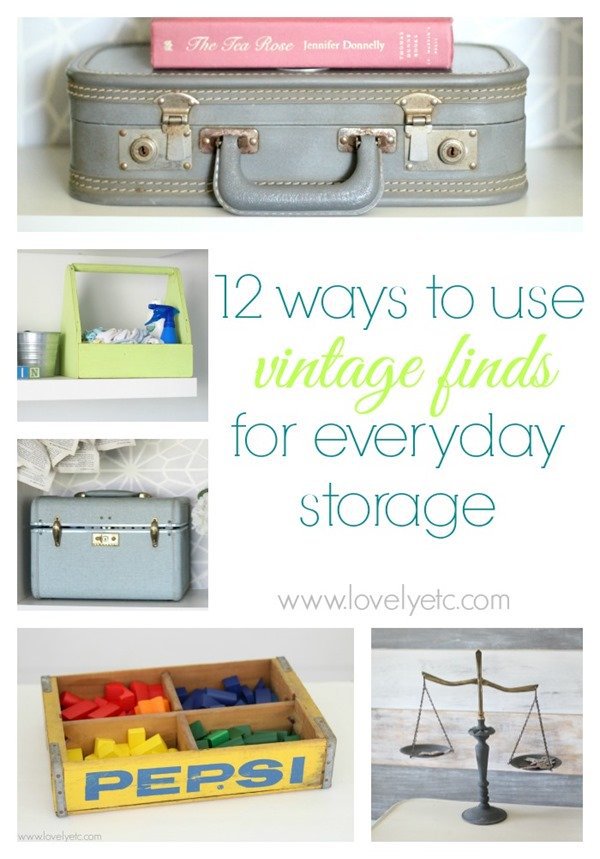 12 ways to use vintage finds for everyday storage