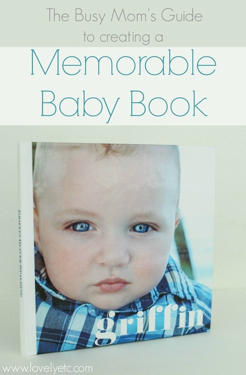 Creating a Memorable Baby Book Lovely Etc.