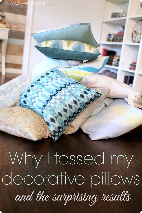 why i tossed my decorative pillows