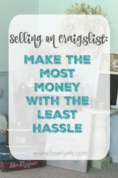 selling on craigslist make the most money with the least hassle