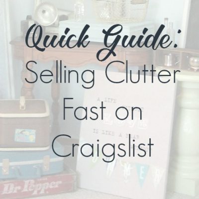 Quick guide: Selling clutter fast on Craigslist