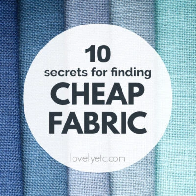 10 Secrets for Finding Incredibly Cheap Fabric