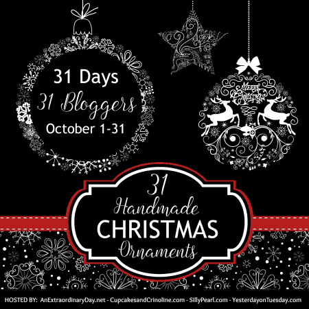 31-days-31-bloggers-31-handmade-christmas-ornaments-blog-hop-october-1-31-2016-anextraordinaryday-net