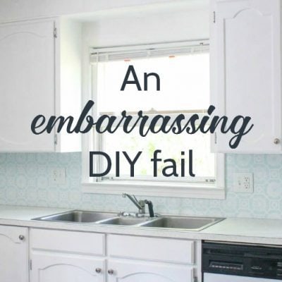 An embarrassing DIY fail and a life lesson