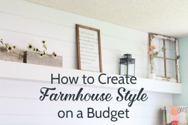 How to Create Fabulous Farmhouse Style on a Budget