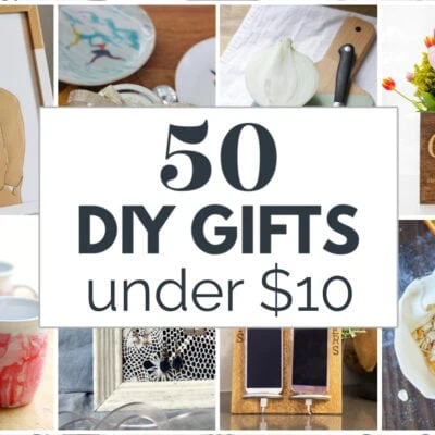50 Awesome DIY Gifts Under Ten Dollars