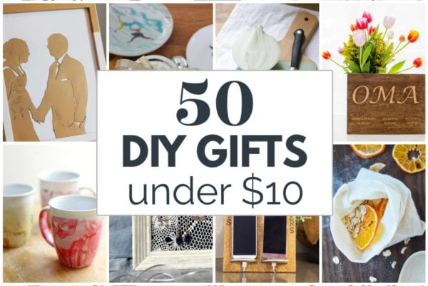 50 diy gifts under ten dollars.