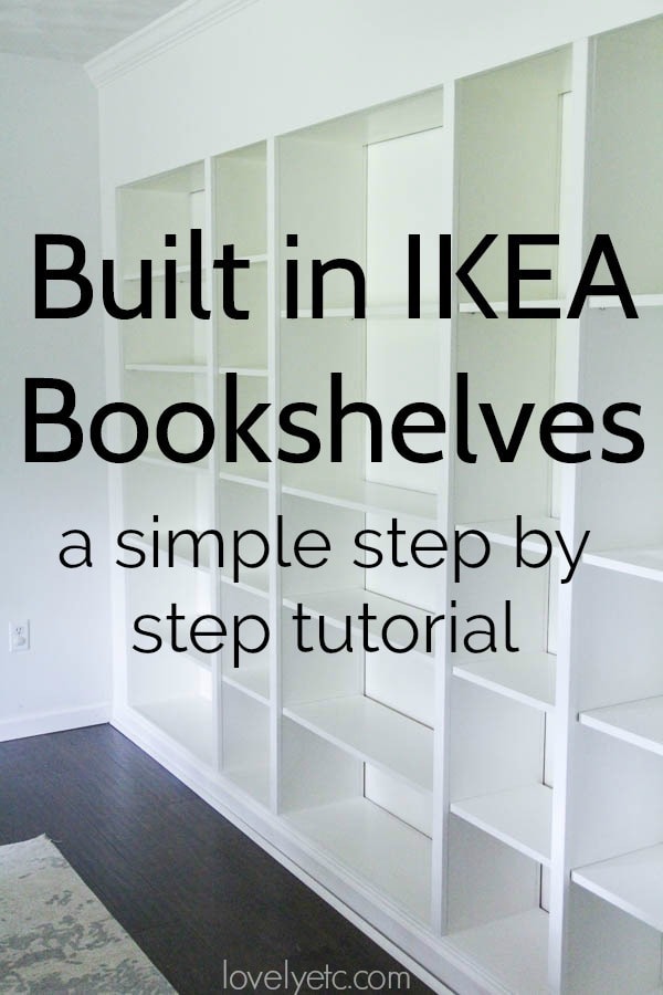 onregelmatig Auckland roddel How to Build Easy Built-Ins from IKEA Billy Bookcases - Lovely Etc.