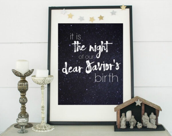 Free printable with a starry night background that says It is the night of our dear Savior's birth.