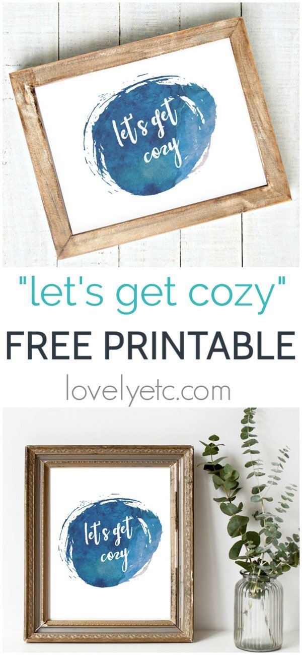 Free printable art for your walls - let's get cozy. This navy watercolor quote art is the perfect finishing touch for any space in your home. It's especially perfect if you are trying to add a touch of hygge.