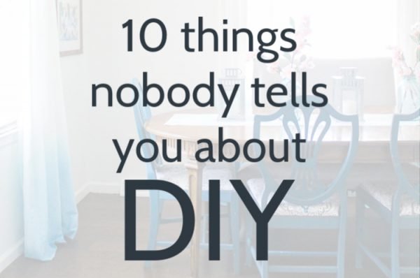 10 Truths about DIY that Nobody Talks About