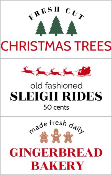 Three free printable designs for making mini sign ornaments. Fresh cut Christmas trees. Old fashioned sleigh rides 50 cents. Made fresh daily - gingerbread bakery.