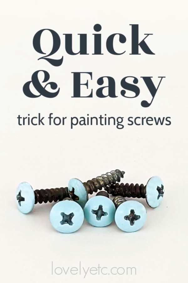 quick and easy trick for painting screws pin image with text overlay with painted screws.
