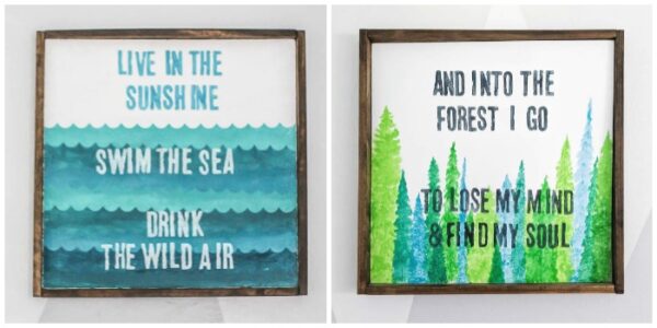 2 DIY wooden signs that say live in the sunshine, swim the sea, drink the wild air and into the forest I go to lose my mind and find my soul