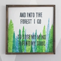 and into the forest I go to lose my mind and find my soul sign