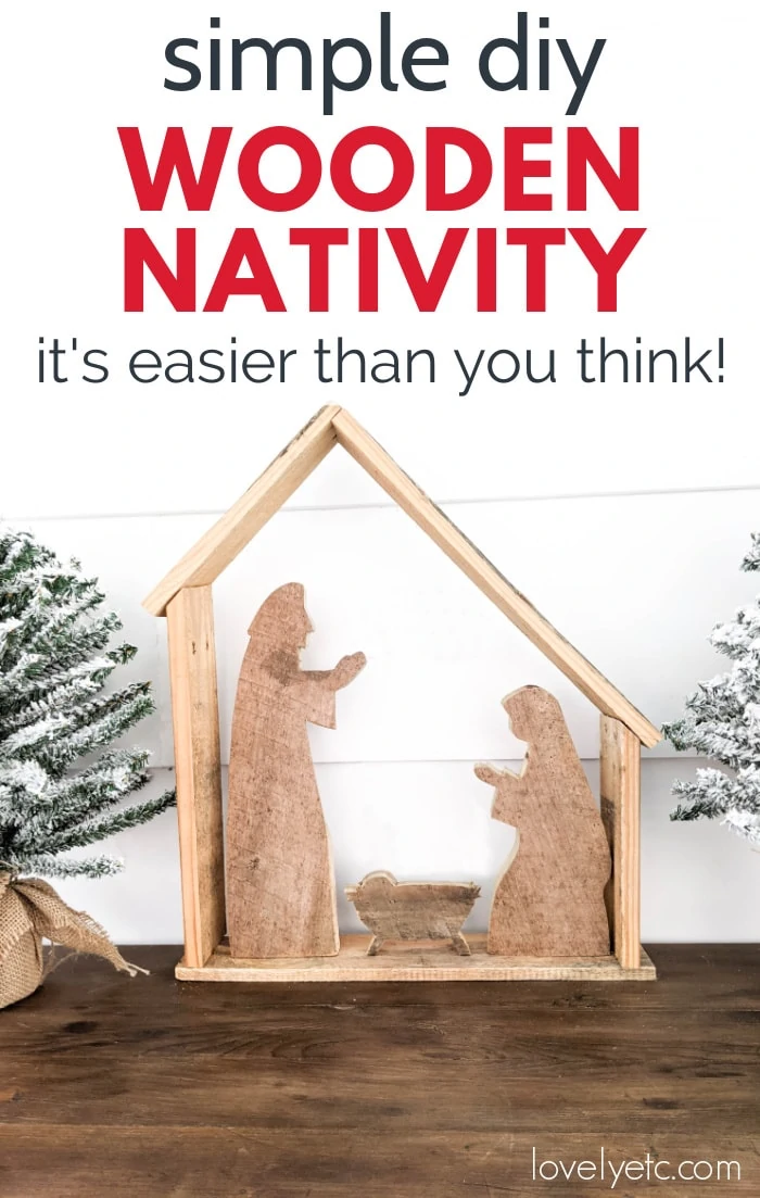 DIY rustic wood nativity set against with wall with text: Simple diy wooden nativity, it's easier than you think.