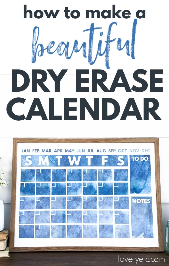 printable watercolor calendar framed to make a dry erase calendar with text: how to make a beautiful dry erase calendar. 
