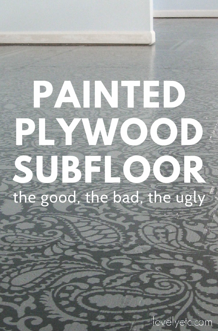 Painted Plywood Subfloors - they look so amazing in the pictures online but do they really hold up to the hype. Spilling all the secrets of how painted floors really look after months of use.