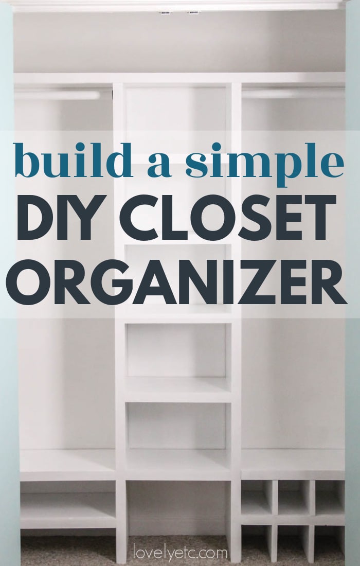 How To Build A Simple Inexpensive Diy Closet Organizer