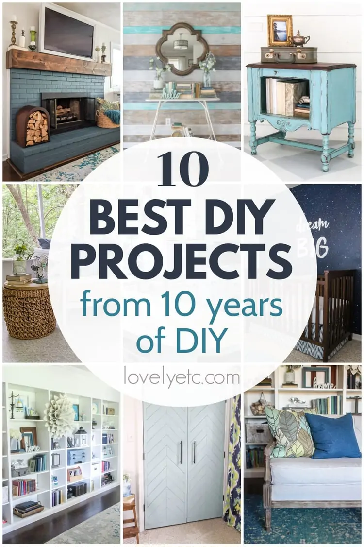 collage of 10 best diy projects from Lovely Etc. with text - 10 best diy projects from 10 years of DIY.