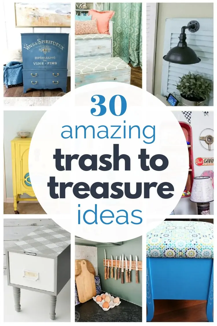 collage of trash to treasure projects after they've been transformed with text: 30 amazing trash to treasure ideas.