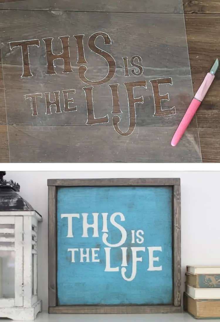 DIY stencil of the words "This is the Life" and completed wooden sign made using this stencil.