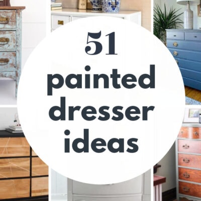 51 Painted Dresser Ideas for Dressers of all Shapes and Styles
