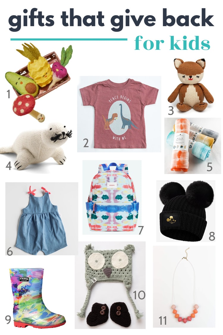 collage of gifts that give back for kids including felt toy food, dinosaur shirt, stuffed walrus, stuffed fox, muslin blankets, ikat backpack, Mickey mouse beanie, romper, owl hat, tie dye rainboots, and colorful necklace.