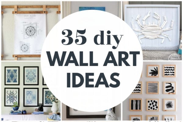 35 Cheap and Easy DIY Wall Art Ideas
