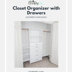 Closet Organizer with Drawers Printable Build Plans